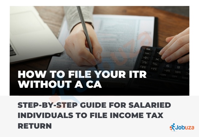 How to File ITR Without a CA: Simple Guide for Salaried Individuals