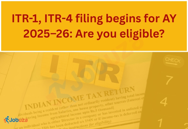 ITR-1 & ITR-4 Filing Now Open for AY 2025–26 – Know Eligibility Criteria