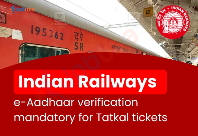 Tatkal Booking New Rules: Aadhaar Now Compulsory on IRCTC from July 1 – Full Guide Inside