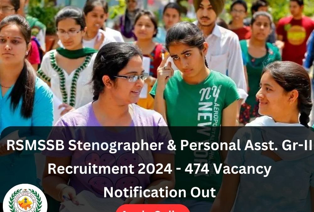 RSMSSB Stenographer & Personal Asst. Gr-II Recruitment 2024 – 474 Vacancy: Apply Online, Notification Out