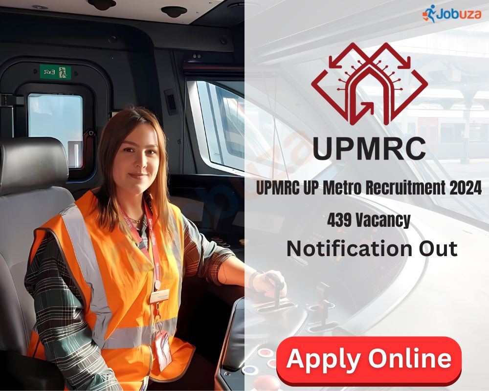 UPMRC UP Metro Recruitment 2024 – 439 Vacancy: Apply Online, Notification Out