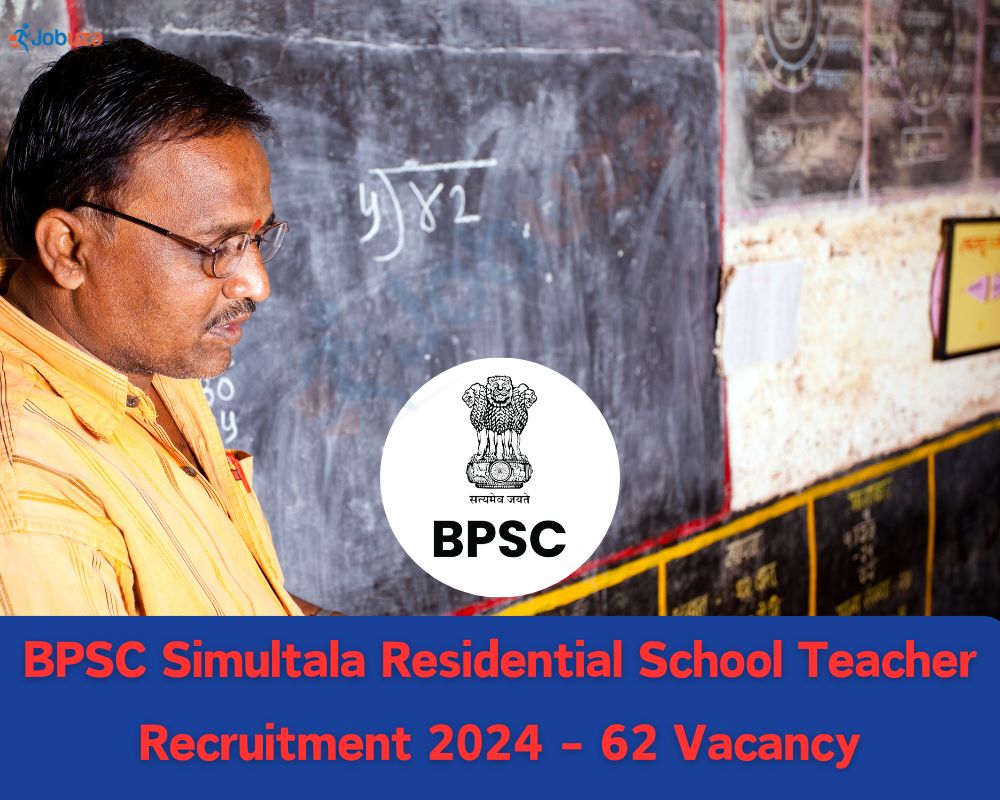 BPSC Simultala Residential School Teacher Recruitment 2024 - 62 Vacancy