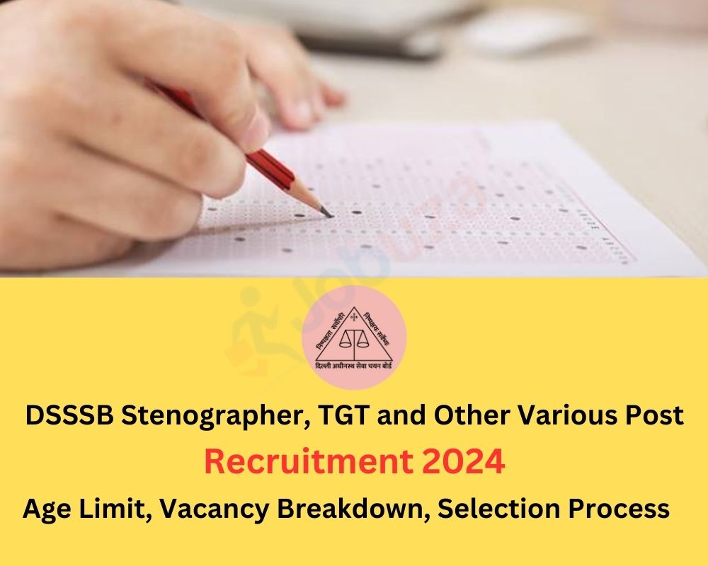 DSSSB Stenographer, TGT and Other Various Post Recruitment 2024 - 1499 Vacancy: Apply Online, Notification Out