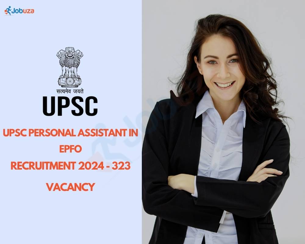 UPSC Personal Assistant in EPFO Recruitment 2024 - 323 Vacancy: Apply Online, Notification Out