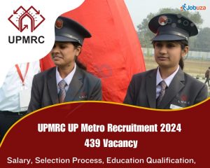 UPMRC UP Metro Recruitment 2024 - 439 Vacancy: Apply Online, Notification Out