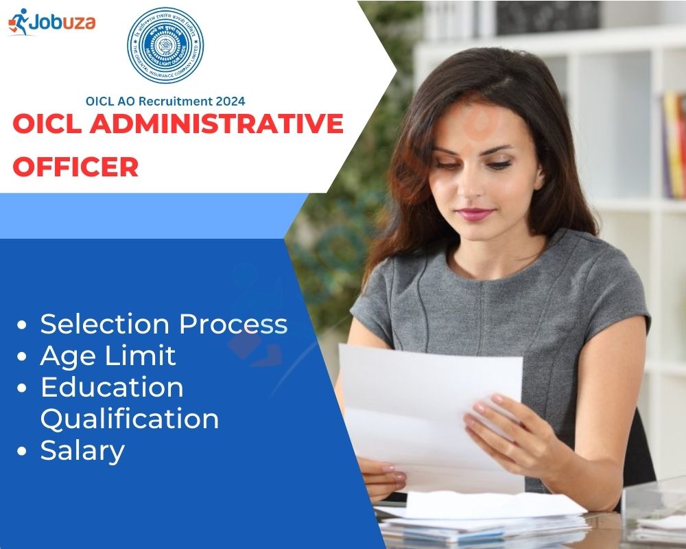 OICL Administrative Officer Recruitment 2024 - 100 Vacancy: Apply Online, Notification Out