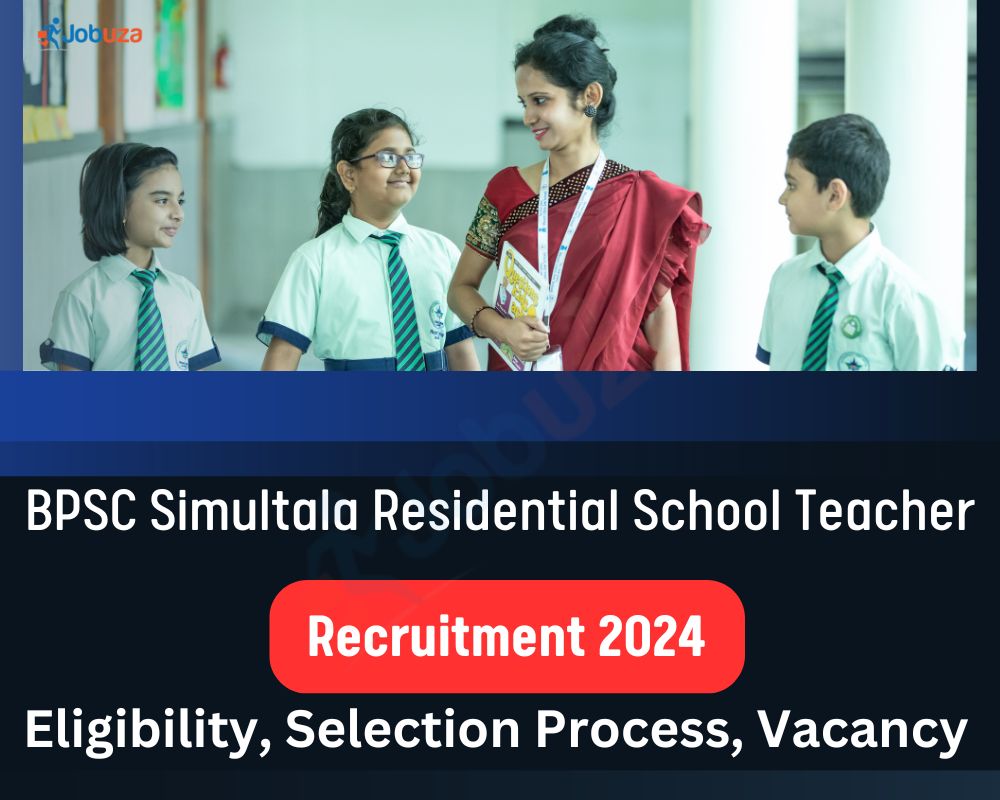 BPSC Simultala Residential School Teacher Recruitment 2024 - 62 Vacancy: Apply Online, Notification Out