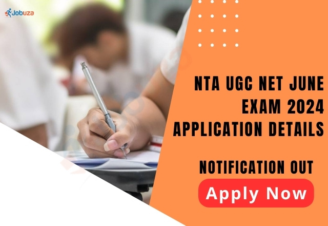 NTA UGC NET June Exam 2024: Application Details, Apply Now, Notification Out