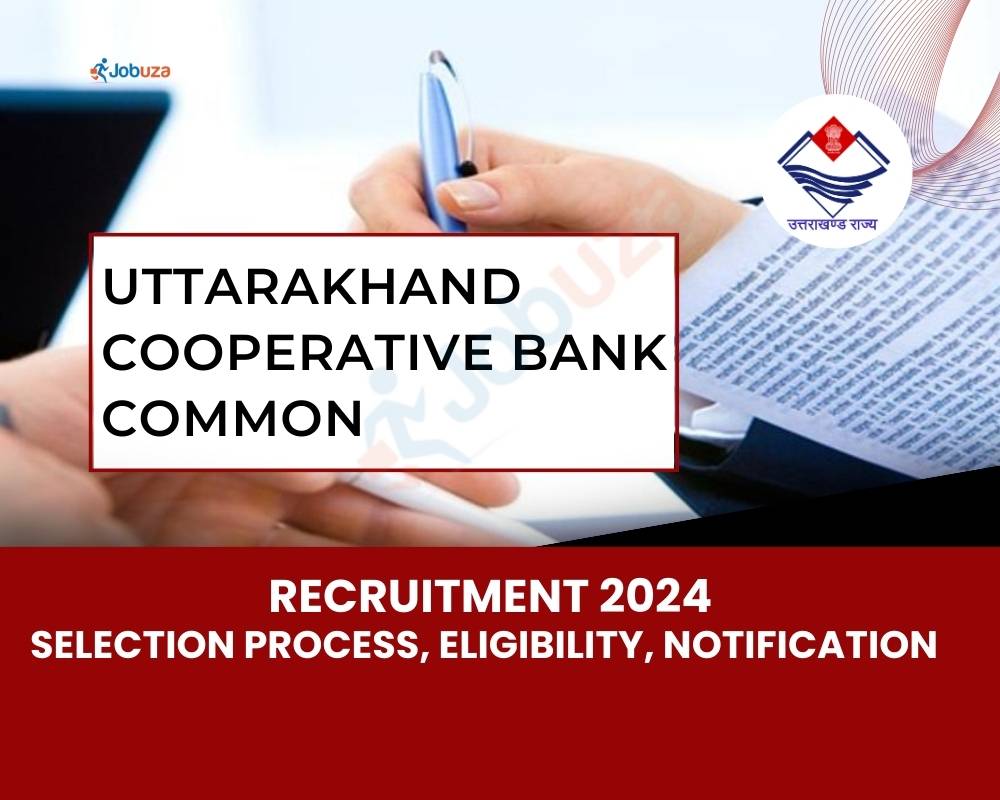 Uttarakhand Cooperative Bank Common Recruitment 2024  - 233 Vacancy