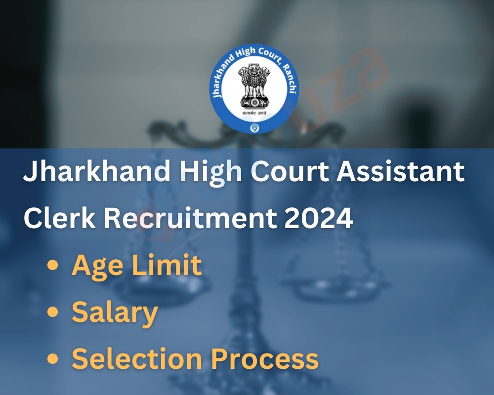 Jharkhand High Court Assistant / Clerk Recruitment 2024 - 410 Vacancy: Apply Now, Notification Out