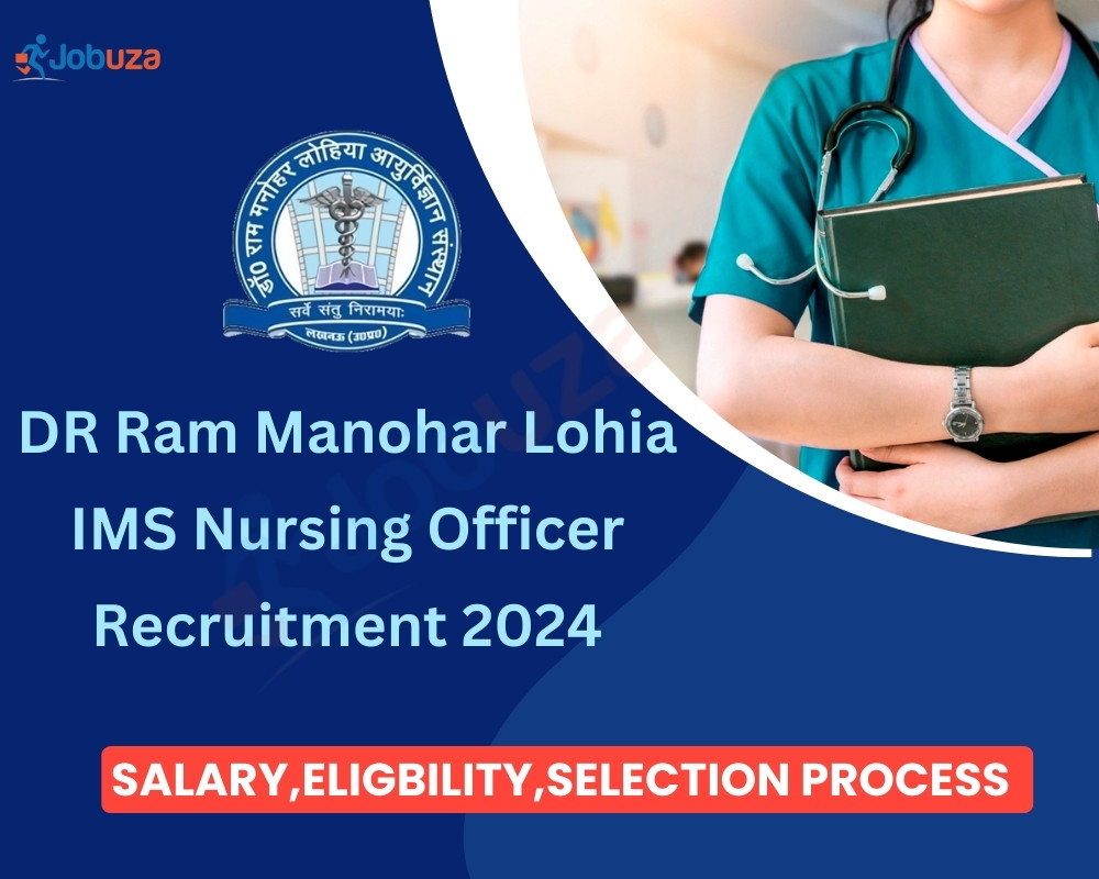 DR Ram Manohar Lohia IMS Nursing Officer Recruitment 2024 - 665 Vacancy: Apply Now, Notification Out