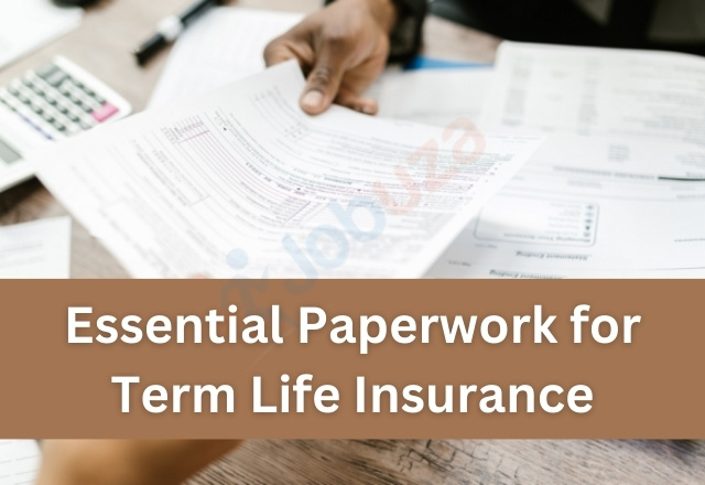 Essential Paperwork for Term Life Insurance