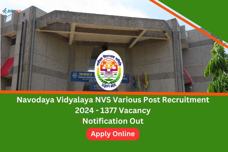 Navodaya Vidyalaya NVS Various Post Recruitment 2024 - 1377 Vacancy: Apply Online, Notification Out