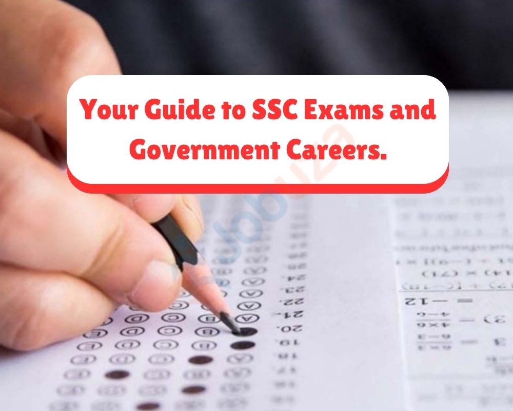 Your Guide to SSC Exams and Government Careers