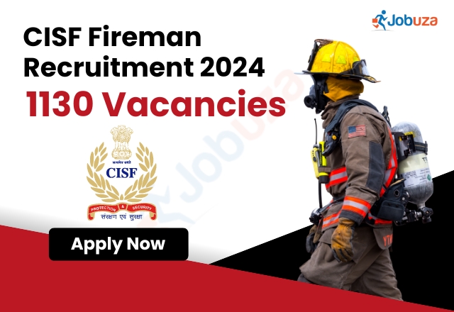 CISF Fireman Recruitment 2024, 1130 Vacancies, Apply Online