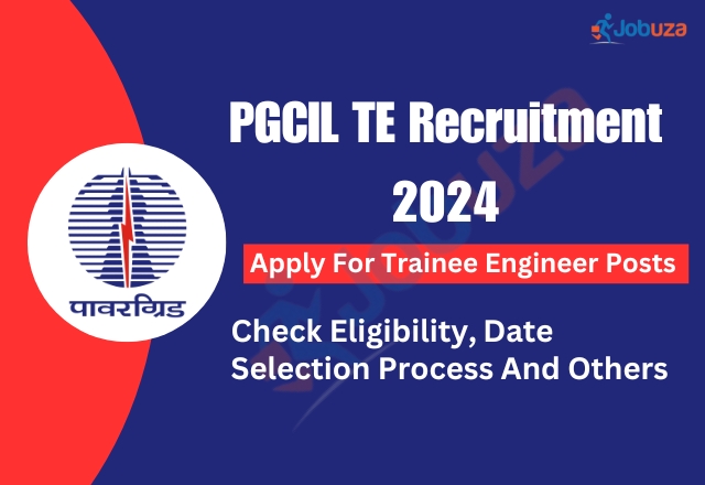 PGCIL TE Recruitment 2024 jobuza post