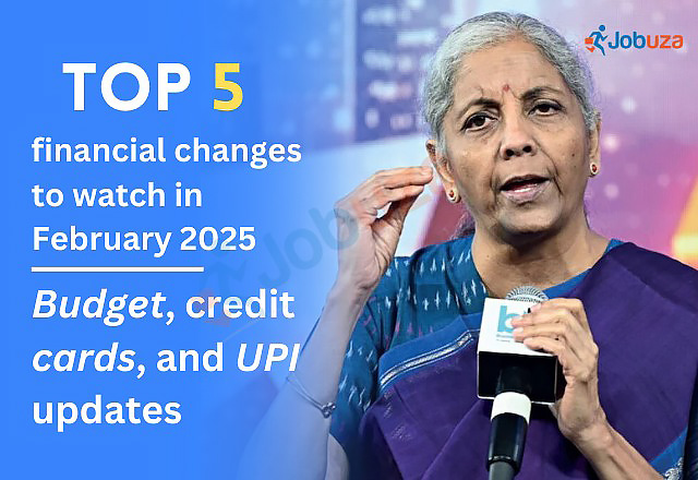 Top 5 Financial Updates to Watch in February 2025: Budget, Banking, and Digital Payments