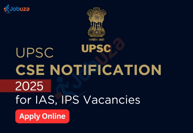 UPSC CSE 2025 Notification: Apply Online for IAS & IPS Recruitment