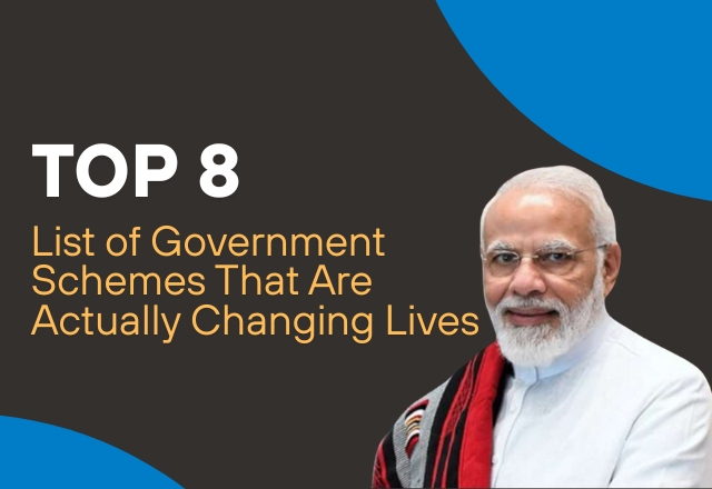 8 Government Schemes That Are Truly Transforming Lives in India