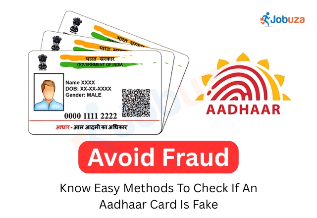Avoid Aadhaar Scams How to Verify If an Aadhaar Card Is Fake JOBUZA