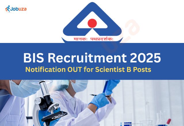 BIS Recruitment 2025: Notification Released for Scientist B Posts at bis.gov.in, Salary Up to ₹1.14 Lakh
