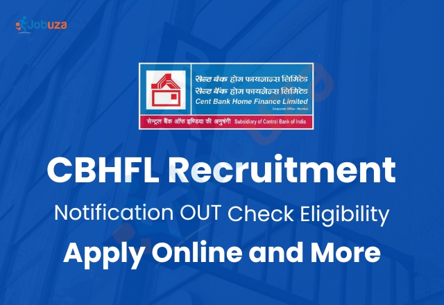 CBHFL Recruitment 2025: Notification Out for 212 Vacancies, Apply Online