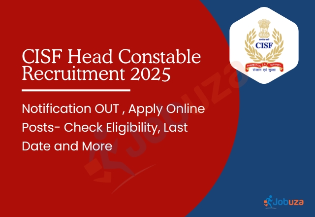CISF Head Constable Recruitment 2025: Apply Online for 403 Vacancies at cisfrectt.cisf.gov.in – Eligibility, Deadline & Details Inside