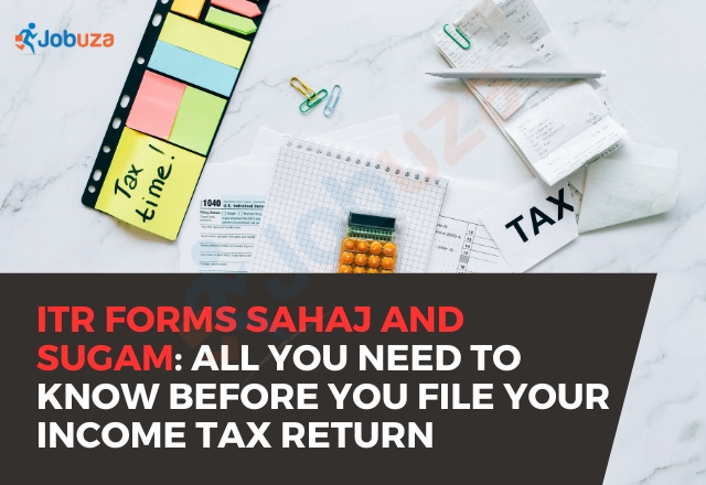 ITR Forms Sahaj and Sugam Explained: Key Details Before You File