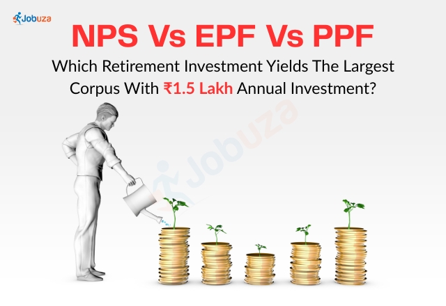 NPS vs EPF vs PPF: Best Retirement Plan for ₹1.5 Lakh Annual...