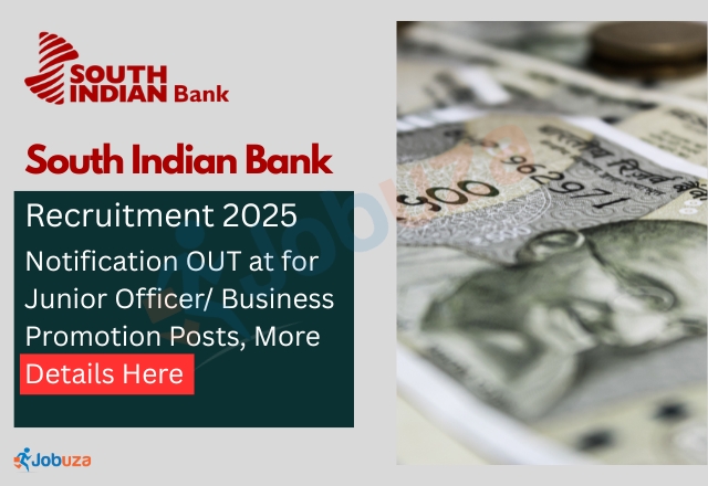 South Indian Bank Recruitment 2025: Apply Now for Junior Officer & Business Promotion Posts