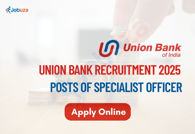 Union Bank Recruitment 2025: Apply Online for 500 Specialist Officer Posts
