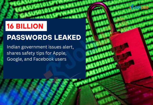 16 Billion Passwords Leaked Worldwide: Indian Govt Issues Urgent Alert for Apple, Google & Facebook Users