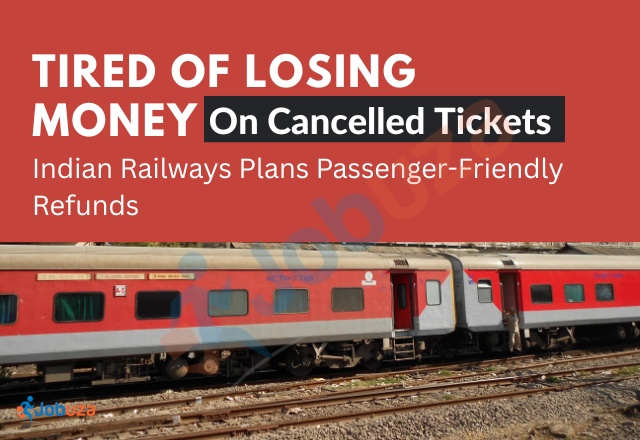 Good News for Train Travelers: Indian Railways to Simplify Ticket Refunds