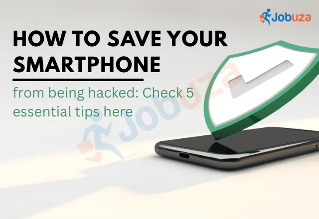 How to Keep Your Smartphone Safe Top 5 Security Tips JOBUZA