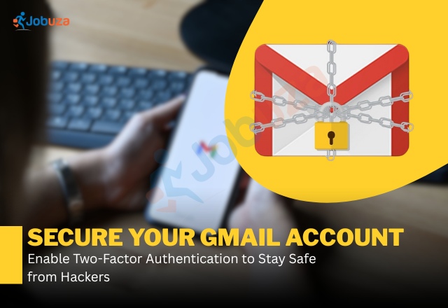 Protect Your Gmail: Turn On Two-Factor Authentication Today