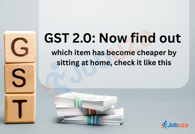 GST 2.0 Latest News Check the List of Items with Reduced Prices JOBUZA