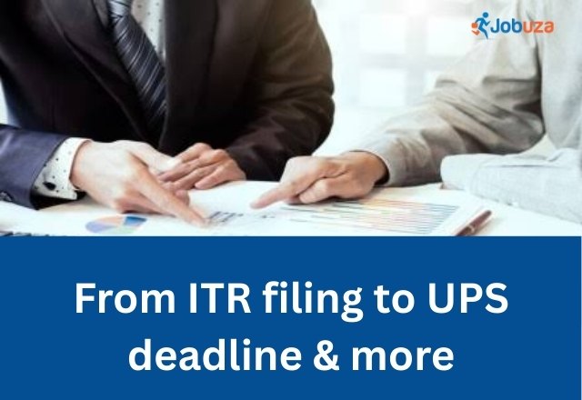 ITR Filing to UPS Deadline Key Financial Updates You Need...