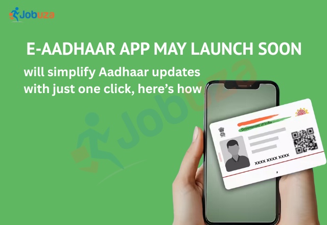 e Aadhaar App Set to Launch Soon Update Aadhaar Instantly...