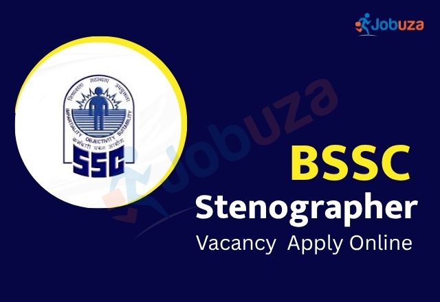 BSSC Stenographer Recruitment 2025 Apply Online for Vacancies
