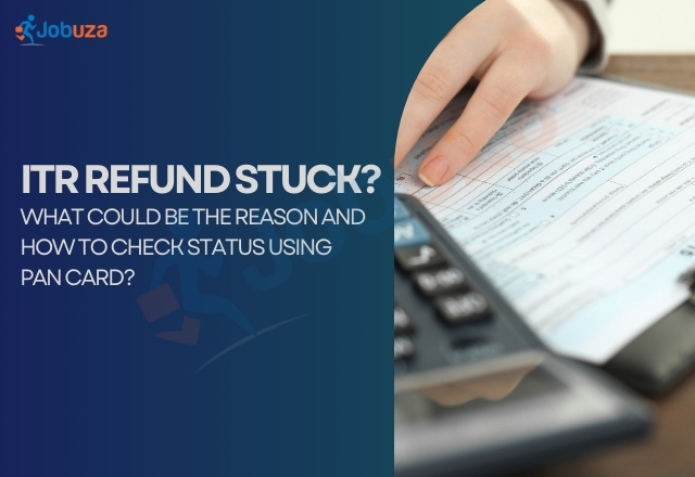 ITR Refund Not Received Here’s What Might Be Wrong JOBUZA