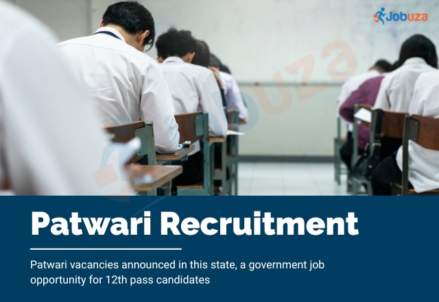 Patwari Recruitment State Announces Vacancies for 12th Pass...