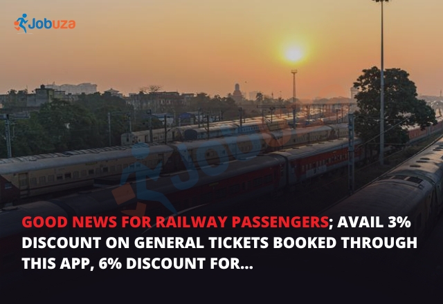 Good News for Railway Passengers: Get 3% Discount on General Tickets Booked via This App