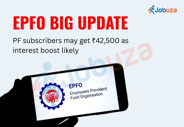 EPFO Big Update: PF Subscribers May Get Up to ₹42,500 as Interest Boost Likely