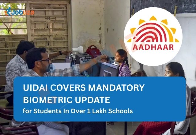 Student Biometric Update Mandatory: UIDAI Covers Over 1 Lakh Schools