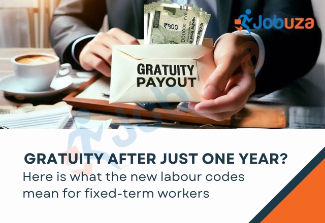Gratuity After One Year? New Labour Codes Bring Big Relief for Fixed-Term Employees