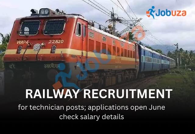 Railway Technician Recruitment 2026 Apply for 6,565 Posts from June 30, Check Salary & Eligibility