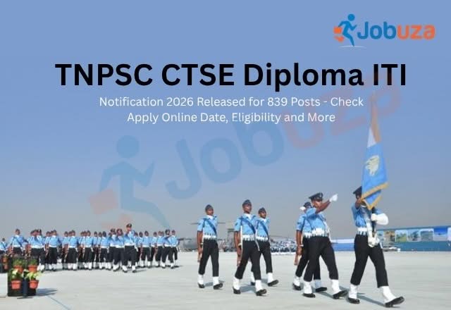 TNPSC CTSE Diploma ITI Recruitment 2026: 839 Vacancies Announced, Check Eligibility & Apply Date