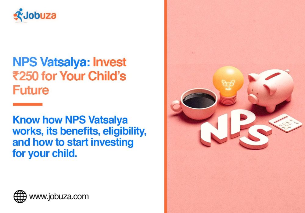 NPS Vatsalya Scheme Start Investing for Your Child With Just Rs 250