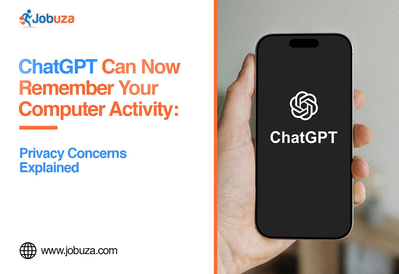 ChatGPT Can Now Remember Your Computer Activity Experts Raise