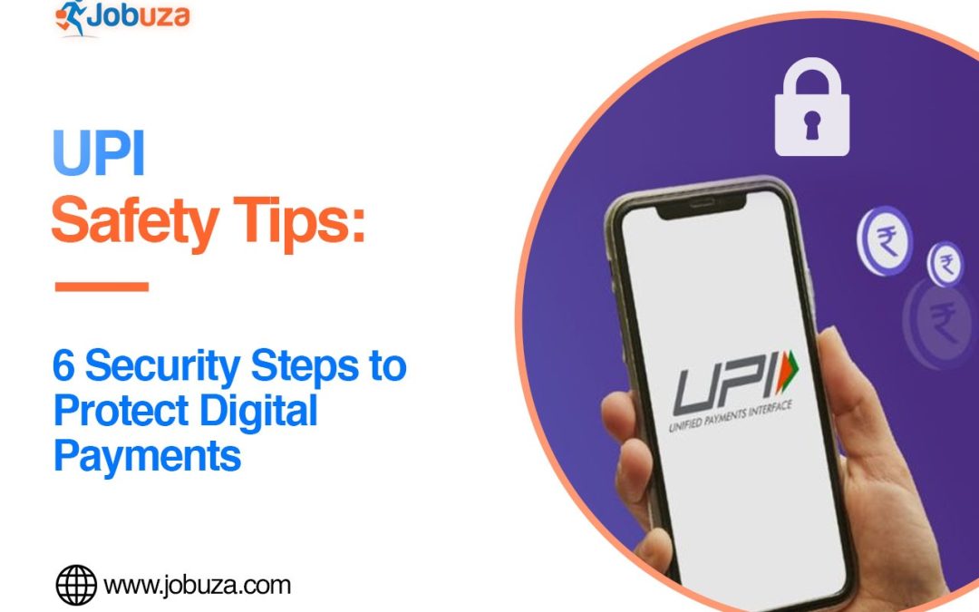 UPI Safety Tips 6 Security Steps to Protect Digital Payments JOBUZa